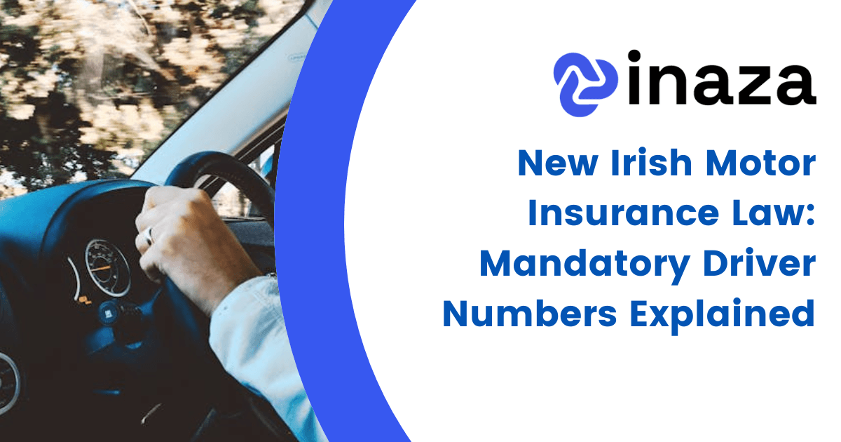 New Irish Motor Insurance Law: Mandatory Driver Numbers Explained