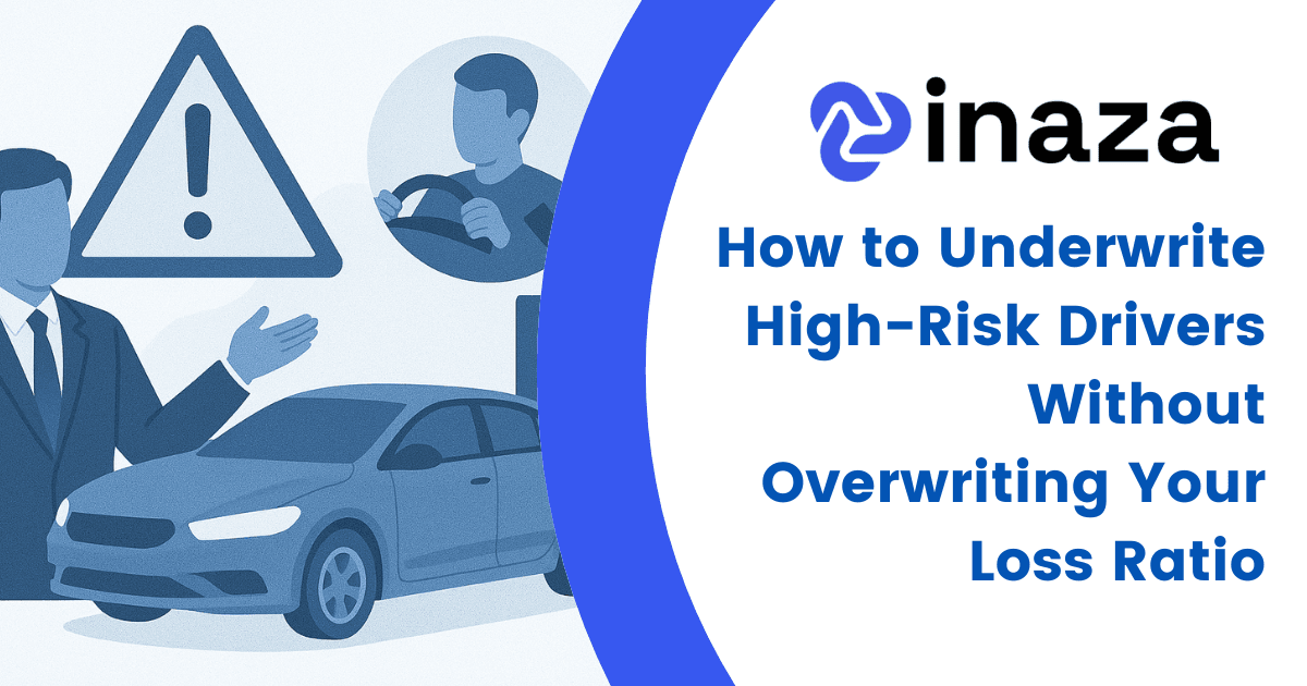 How to Underwrite High-Risk Drivers Without Overwriting Your Loss Ratio