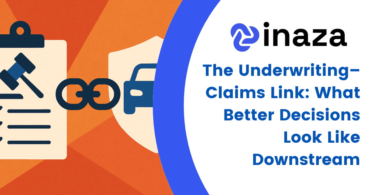 The Underwriting–Claims Link: What Better Decisions Look Like Downstream