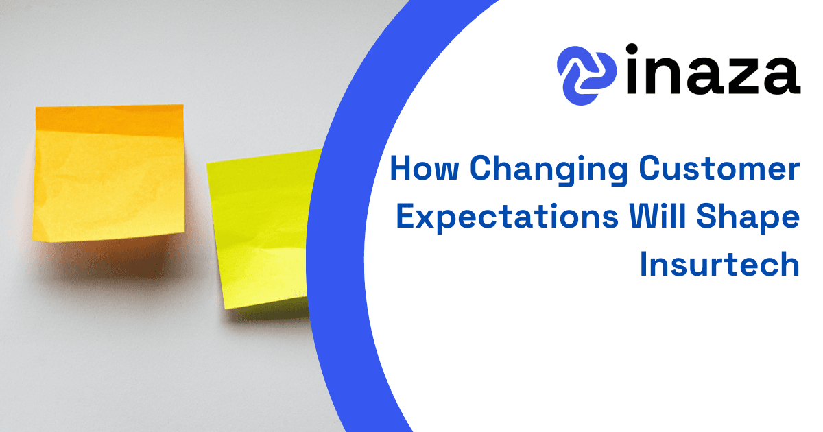 How Changing Customer Expectations Will Shape Insurtech