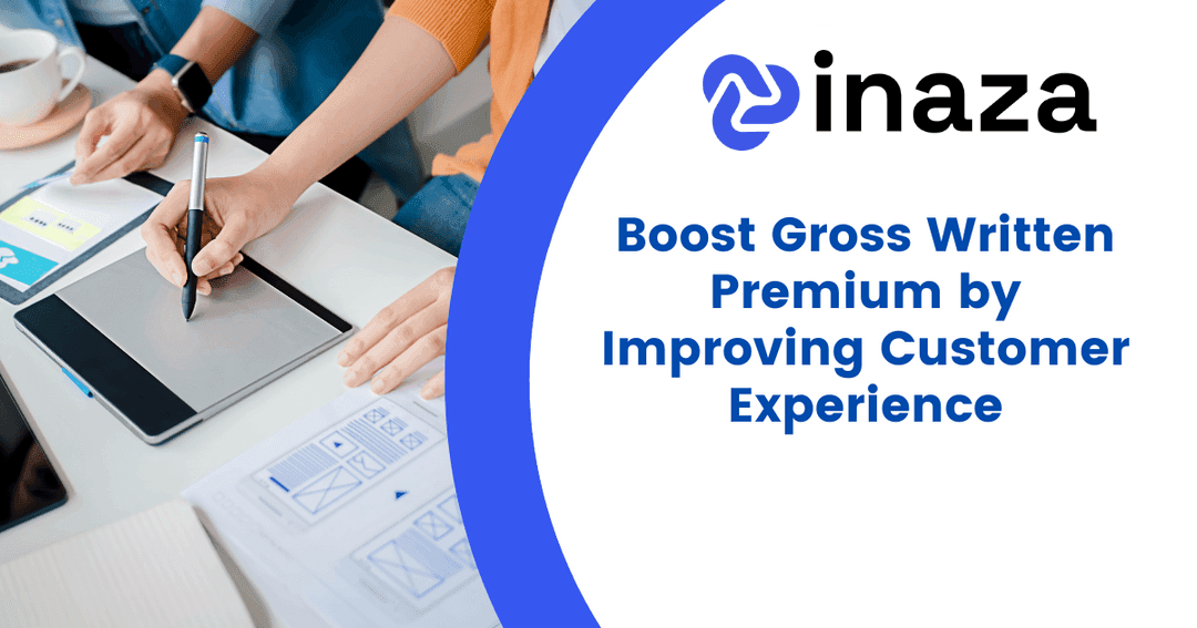 Boost Gross Written Premium by Improving Customer Experience