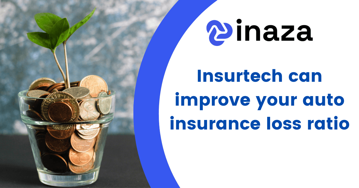 Insurtech can improve your auto insurance loss ratio