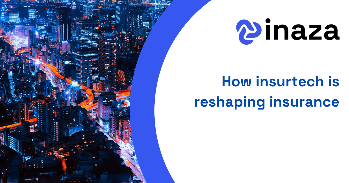 How insurtech is reshaping insurance
