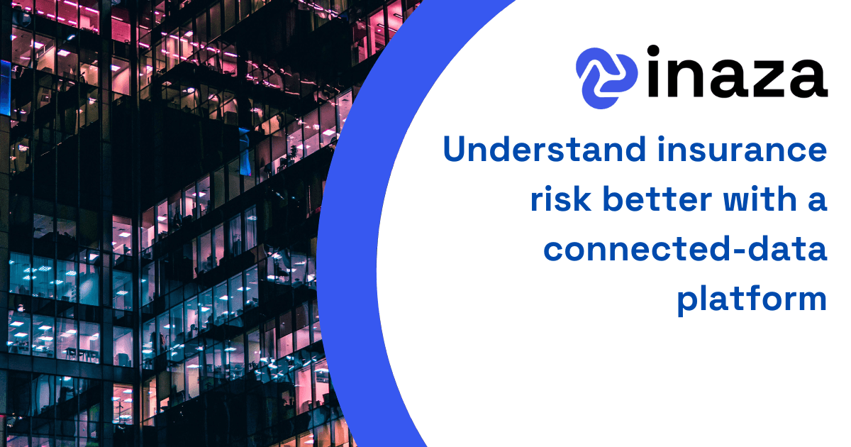 Understand insurance risk better with a connected-data platform