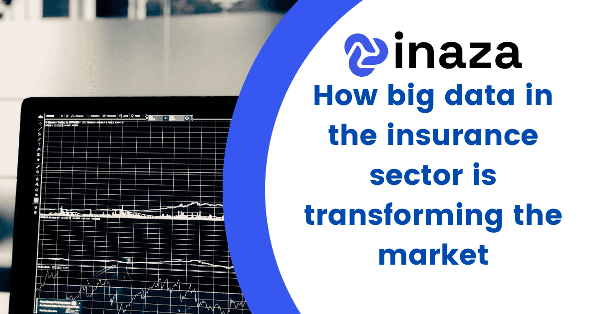 How big data in the insurance sector is transforming the market