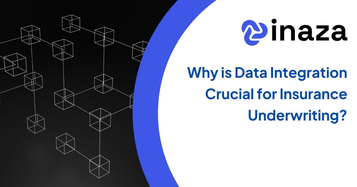 Why is Data Integration Crucial for Insurance Underwriting?