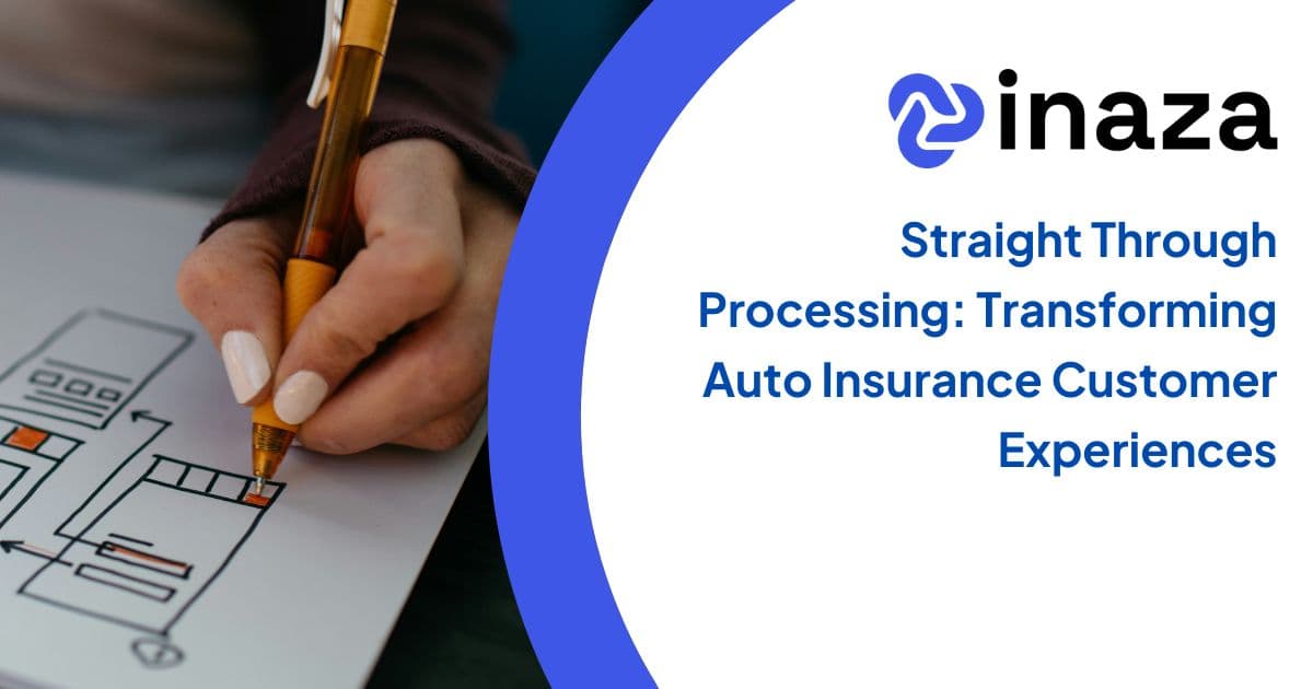 Straight Through Processing: Transforming Auto Insurance Customer Experiences