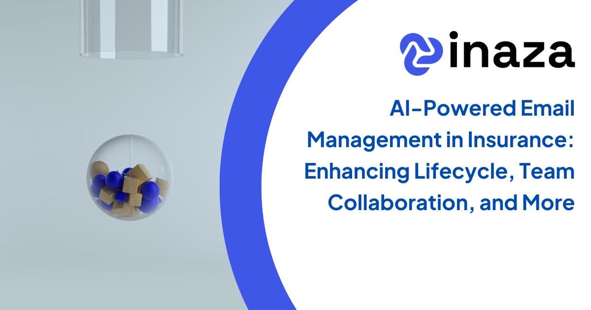AI-Powered Email Management in Insurance: Enhancing Lifecycle, Team Collaboration, and More
