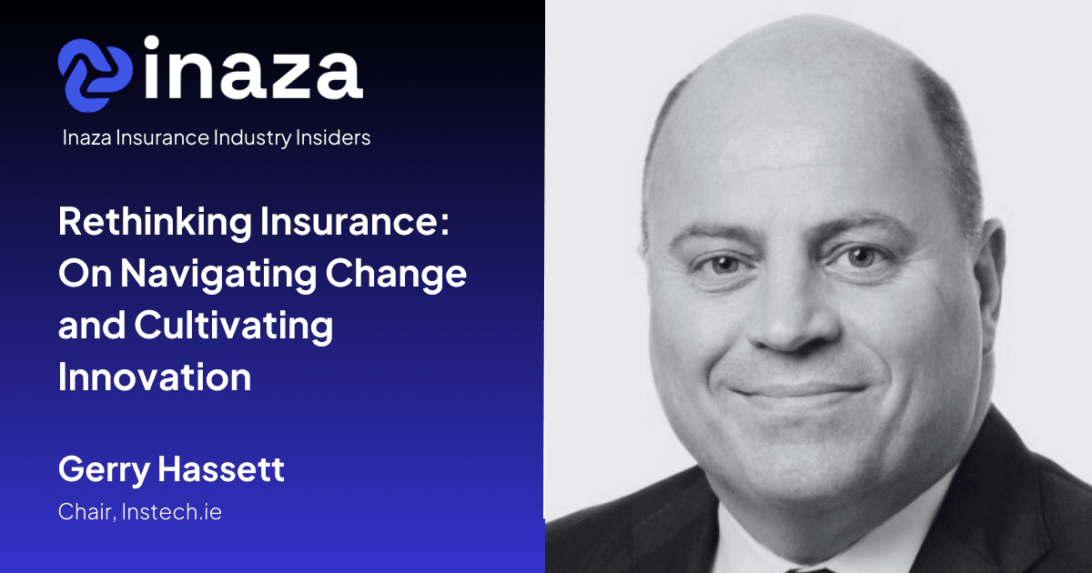 Rethinking Insurance: Gerry Hassett on Navigating Change and Cultivating Innovation
