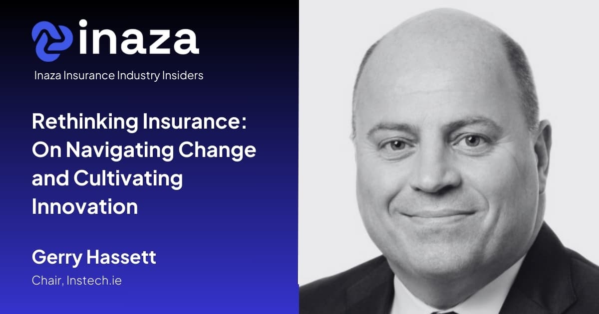 Rethinking Insurance: Gerry Hassett on Navigating Change and Cultivating Innovation