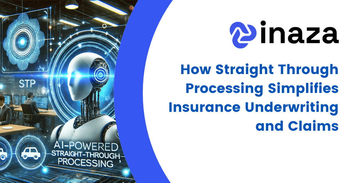 How Straight Through Processing Simplifies Insurance Underwriting and Claims