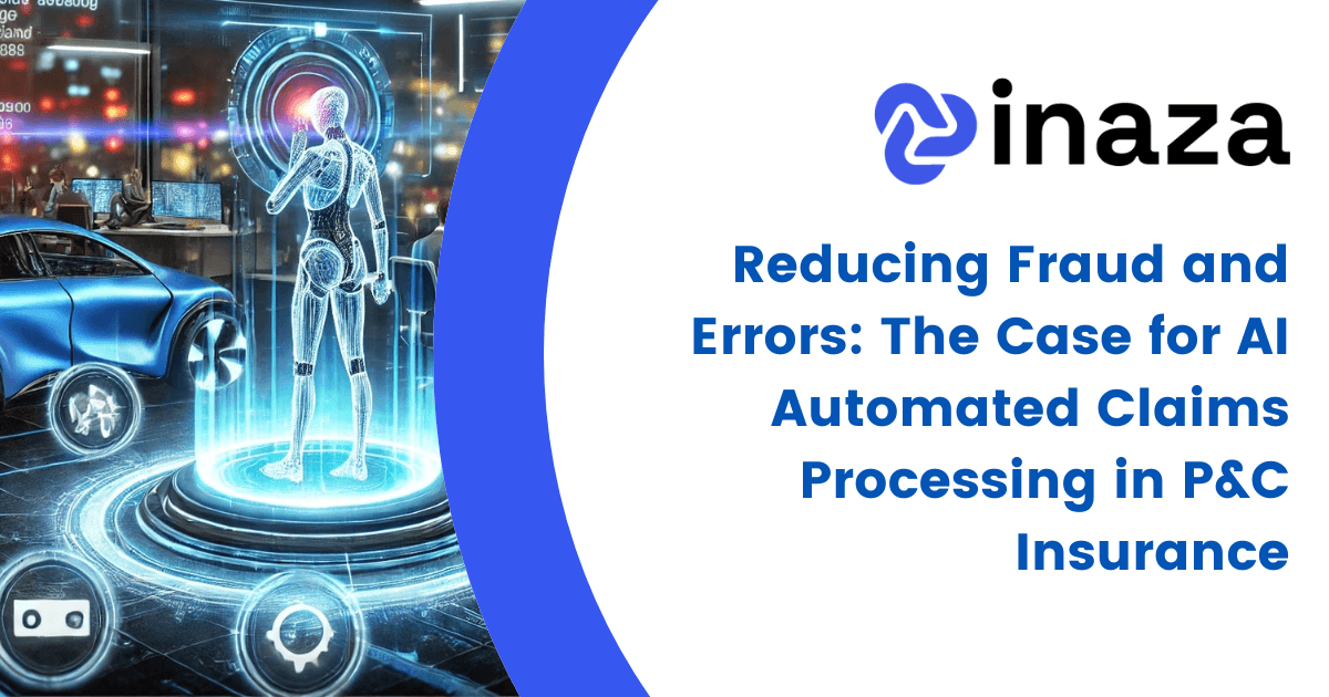 Reducing Fraud and Errors: The Case for AI Automated Claims Processing in P&C Insurance