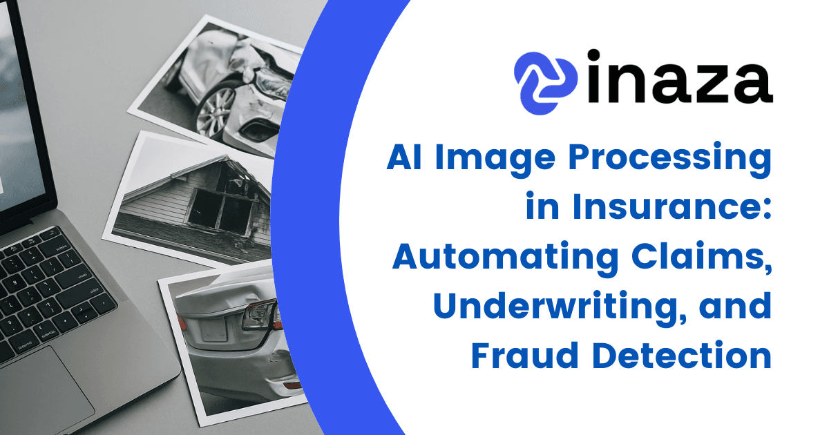 AI Image Processing in Insurance: Automating Claims, Underwriting, and Fraud Detection
