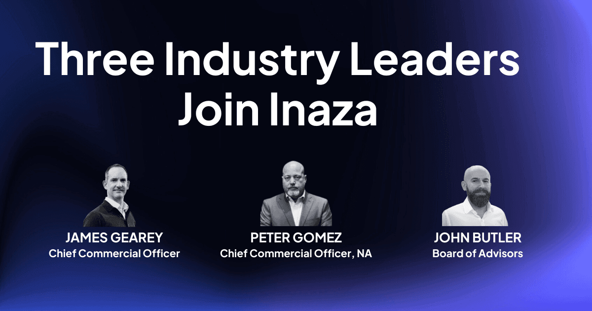 Three Industry Leaders Join Inaza