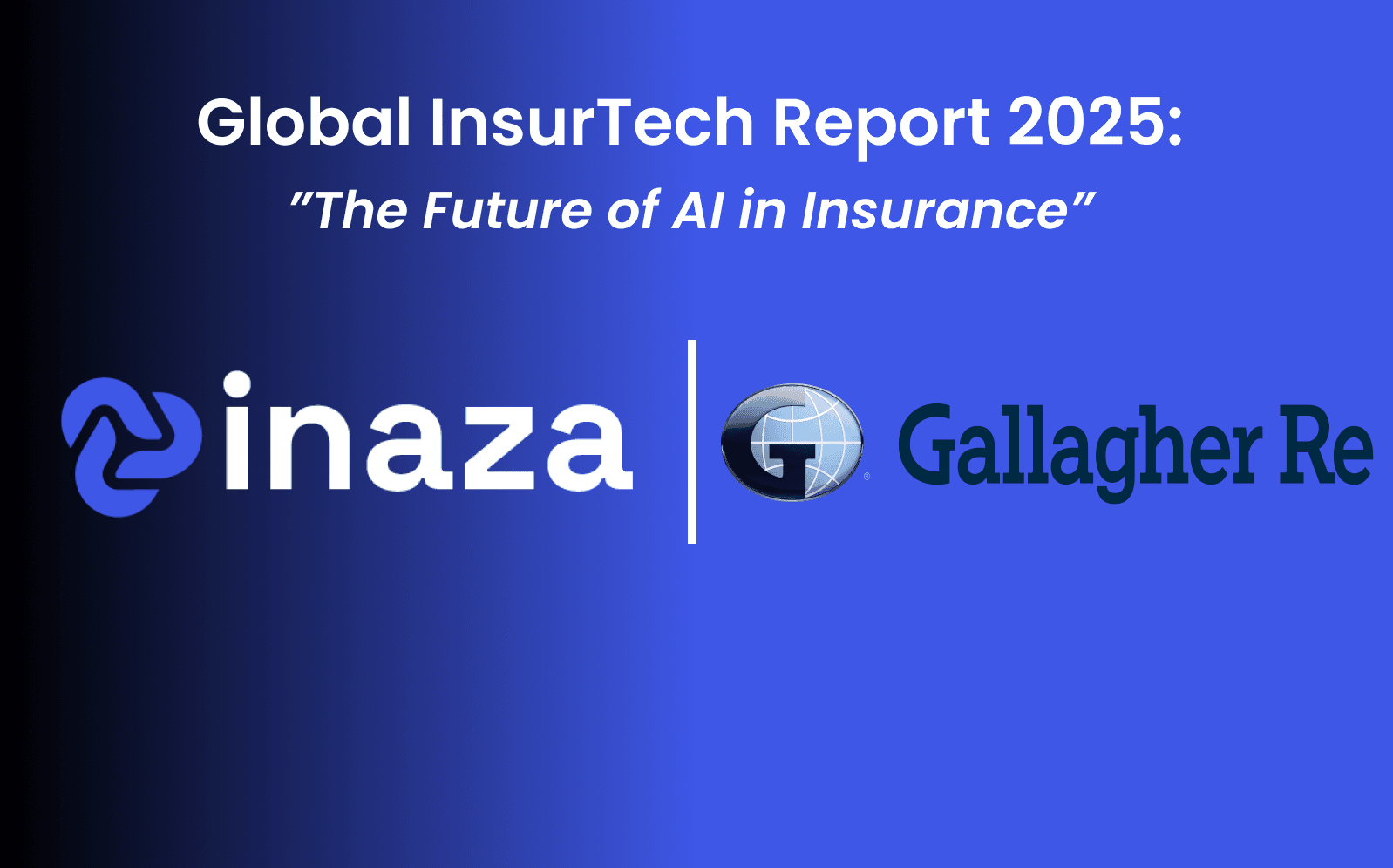 Inaza Featured in Gallagher Re’s Global InsurTech Report Q1 2025