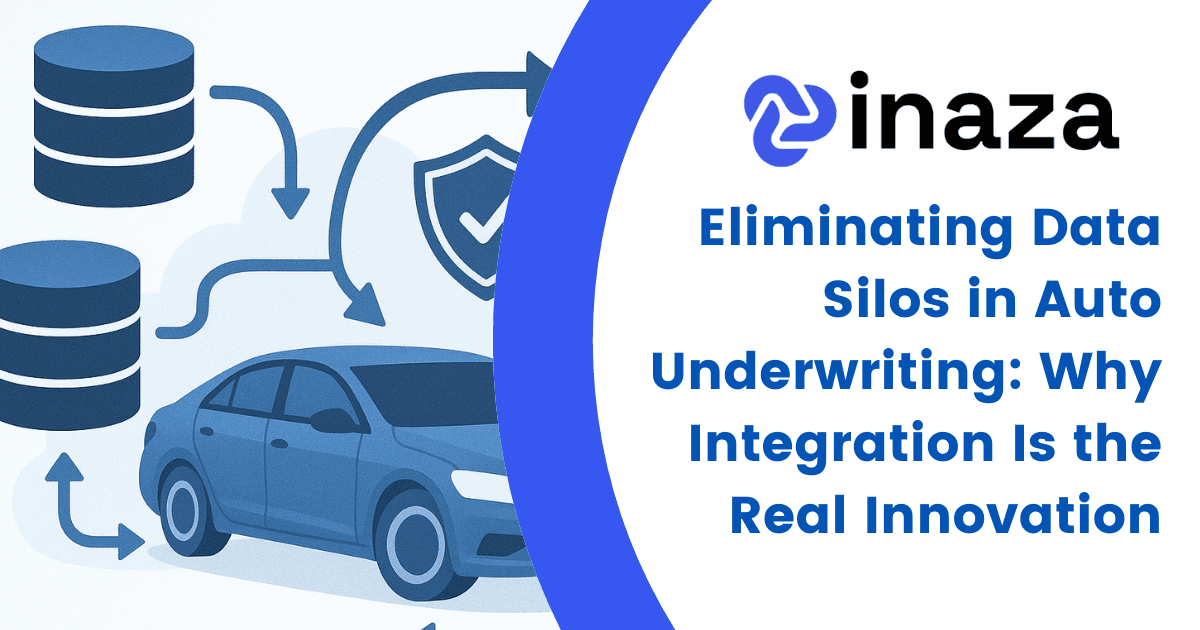 Eliminating Data Silos in Auto Underwriting: Why Integration Is the Real Innovation